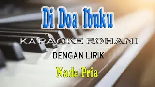 DI DOA IBUKU NAMAKU DISEBUT [KARAOKE] ROHANI NADA PRIA E=DO