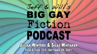 Julian Winters & Silas Whitaker - BGFP Interview