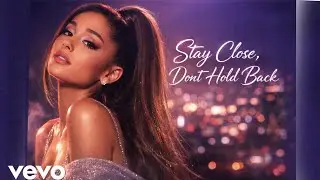 Ariana Grande&ndash;Stay Close, Don&rsquo;t Hold Back/(Offical lyrics video)