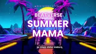 BEATVERSE - Summer Mama (Official Audio) Nowość 2026