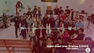 ONSOI-ONSOI OROU KRISMAS | LAGU ROHANI MURUT | KTM WORSHIP | COVER