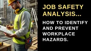 Job Safety Analysis: Prevent Accidents with These Steps!