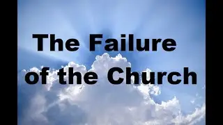 The Failure of the Church