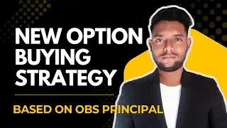 New Option Buying Strategy पर OBS Principle | Beginners के लिए नई Strategy | Stock Market Trading...