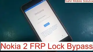 Nokia 2 TA-1011 FRP Lock Bypass Without PC