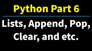 Python Part 6: Introduction to Lists - Append, Pop, Insert, Clear, Sorting, Reversing