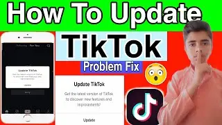 How to update TikTok 2023||TikTok update problem||