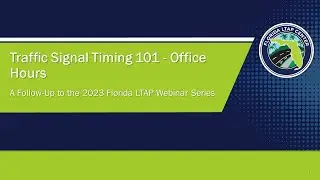 Office Hours - Traffic Signal Timing 101