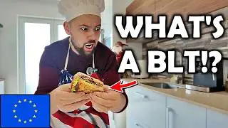 European Tries a BLT Sandwich for the First Time!