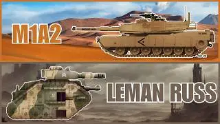Comparing An M1A2 Abrams To A Leman Russ Tank. (IRL vs Warhammer 40k)