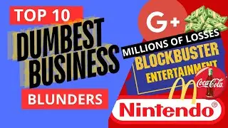 Top 10 Dumbest Business Blunders By Major Companies