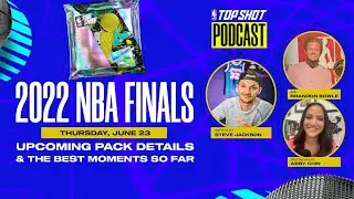 NBA TOP SHOT PODCAST: 2022 NBA Finals Set and the Best Moments