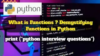 What is Functions ? Demystifying Functions in Python: A Comprehensive Guide for Beginners
