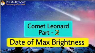 When to see Comet Leonard - Date of Maximum Brightness