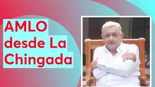 AMLO desde La Ch1ngad4