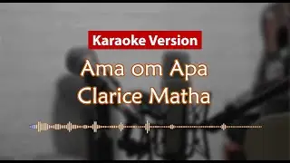 Karaoke Version - Ama Om Apa (Clarice John Matha)