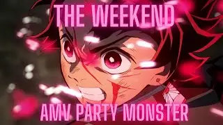 Demon Slayer -  [AMV] - The Weekend -  Party Monster