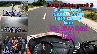 loop rides part3  patungan beach, nasugbo  batangas, tagaytay silang carmona..end....