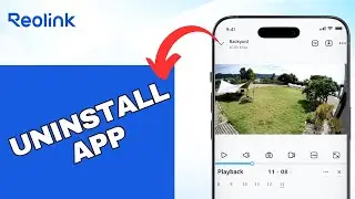 How to Uninstall Reolink on Android 2025?