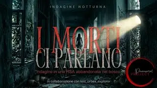 DISPERSI IN UNA RSA! INDAGINE PARANORMALE PIU' ASSURDA DI SEMPRE