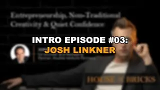 House Of Bricks Episode #03 with Josh Linkner (Intro)