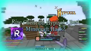 Best Minecraft Hack Client 1.8.9 for Hypixel - Rise Client