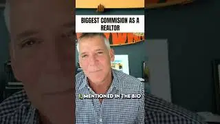 Biggest Commission as a Realtor