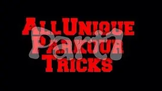 All unique Parkour tricks  part1