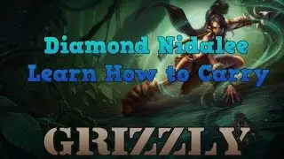 Grizzly - Diamond Nidalee mid ranked commentary/guide