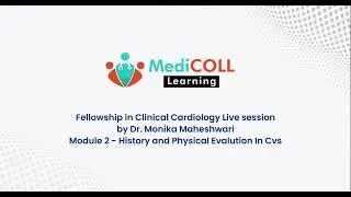 Live Session: Fellowship in Clinical Cardiology Module-2 with Dr. Monika Maheshwari - #MediCOLL