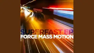 You Make Me Move (Superfast)