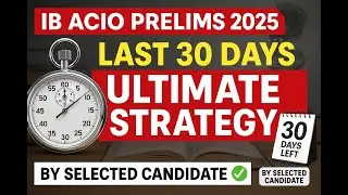 IB ACIO 2025 | Last 30 Days Strategy by Selected Candidate