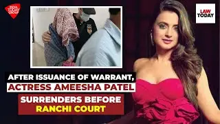 After issuance of warrant, Actress Ameesha Patel surrenders before Ranchi Court | Law Today