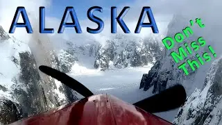 Episode 32: Flying Alaska: The Alaska Range, Denali National Park & Glacier Landing 9-19-2023