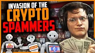 These Crypto Spam Bots Are OUT OF CONTROL!  |  Viewer Comments