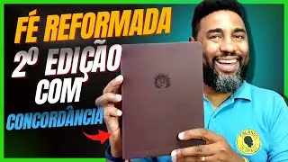 🔴 BÍBLIA DE ESTUDO DA FÉ REFORMADA - COM CONCORDÂNCIA - 2° Edição | Flávio Sacramento