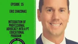 Eric Chaconas- Integration of Professional Advocacy into a PT Educational Program