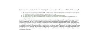How is automating your bid better than manual bidding better when it comes to creating...