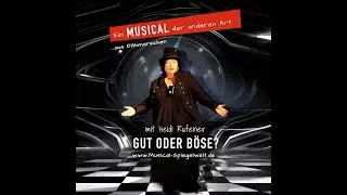 Musical-Spiegelwelt - gut oder b&ouml;se ft. Heidi Rufener LIVE
