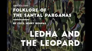 Santal Folk Tales - Ledha and the Leopard - 03 of 24