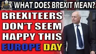 Brexiteers Upset This Europe Day