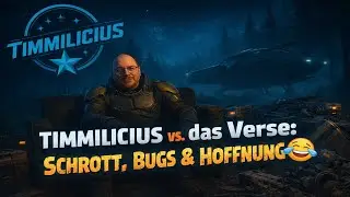 -LIVE- Timmilicus vs. das Verse: Schrott, Bugs & Hoffnung 😂