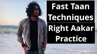Fast Taan Practice | Aakaar Riyaz | Aakaar Kyu nahi aaraha? | Abhishek Thakur Music