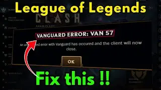 Ошибка входа в Vanguard VAN 57 LOL Fix