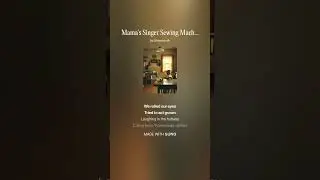 Mama&rsquo;s Singer Sewing Machine