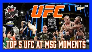 Top 5 UFC At Madison Square Garden Moments! | The MMA Plug