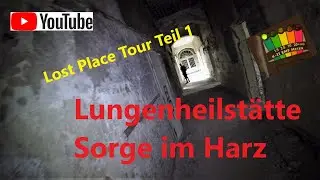 Paranormal Wilhelmshaven Die Lungenheilanstalt Sorge im Harz Lost Place Tour Teil 1