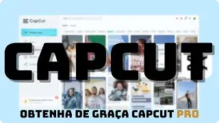 COMO TER O CAPCUT PRO DE GRAÇA NO SEU PC