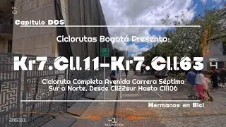 Cicloruta Avenida Carrera Séptima Sur a Norte Capítulo DOS