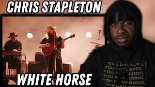FIRST TIME HEARING CHRIS STAPLETON - “WHITE HORSE” (REACTION)